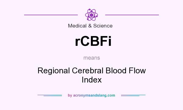 What does rCBFi mean? It stands for Regional Cerebral Blood Flow Index