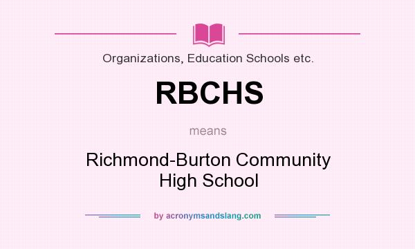 What does RBCHS mean? It stands for Richmond-Burton Community High School