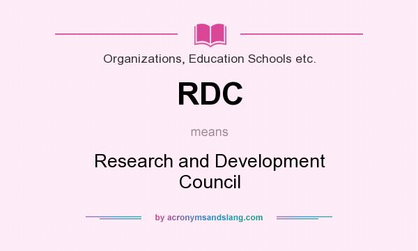 What does RDC mean? It stands for Research and Development Council