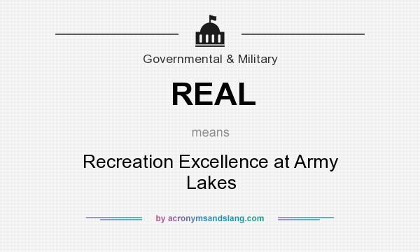 What does REAL mean? It stands for Recreation Excellence at Army Lakes