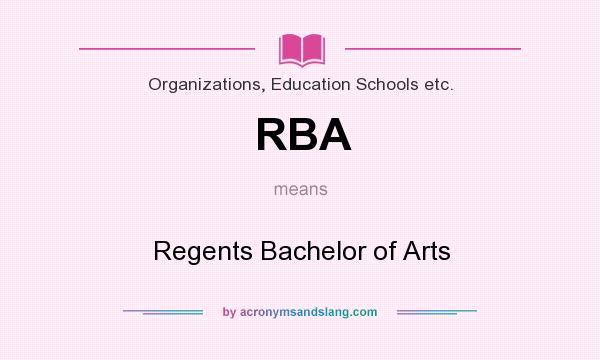 What does RBA mean? It stands for Regents Bachelor of Arts