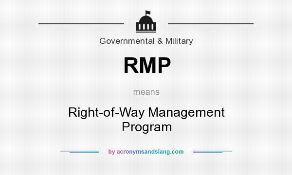 What does RMP mean? It stands for Right-of-Way Management Program