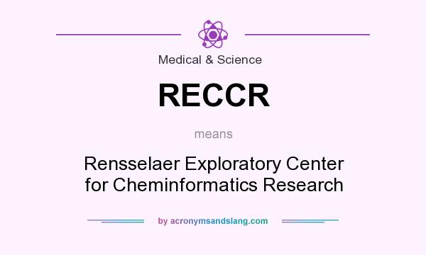 What does RECCR mean? It stands for Rensselaer Exploratory Center for Cheminformatics Research