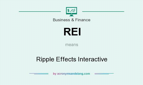 What does REI mean? It stands for Ripple Effects Interactive