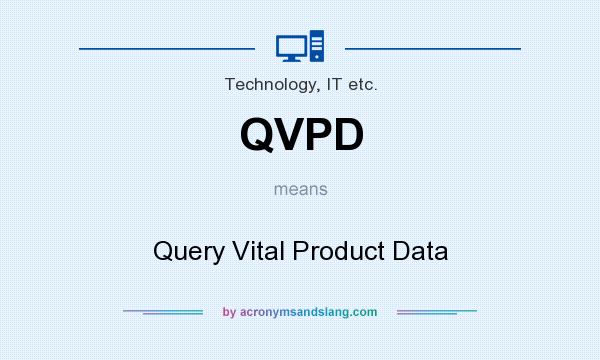 What does QVPD mean? It stands for Query Vital Product Data