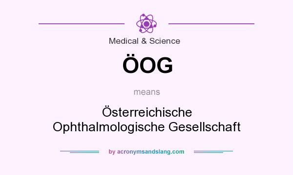 What does ÖOG mean? It stands for Österreichische Ophthalmologische Gesellschaft