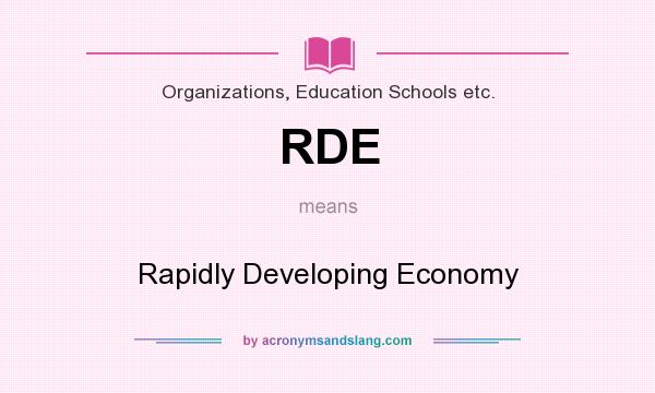 What does RDE mean? It stands for Rapidly Developing Economy