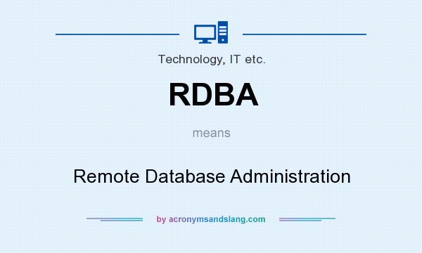 What does RDBA mean? It stands for Remote Database Administration