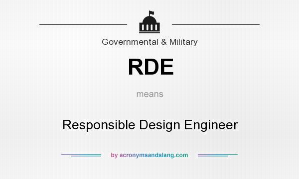 What does RDE mean? It stands for Responsible Design Engineer