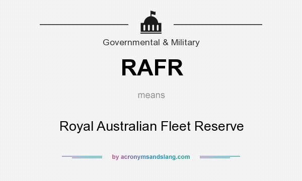 What does RAFR mean? It stands for Royal Australian Fleet Reserve