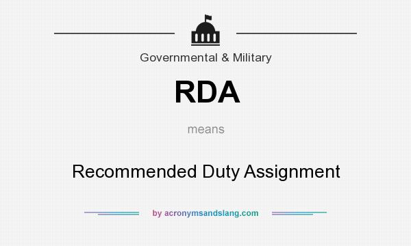 What does RDA mean? It stands for Recommended Duty Assignment