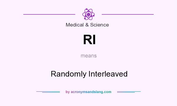 What does RI mean? It stands for Randomly Interleaved