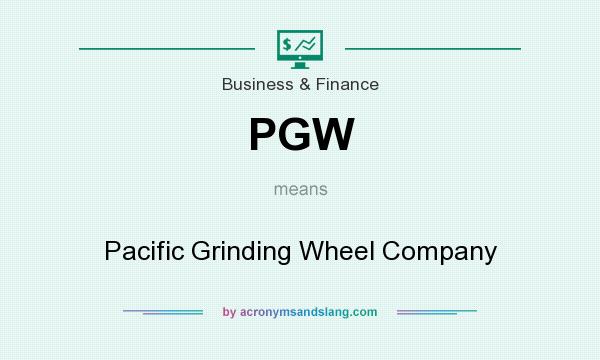 What does PGW mean? It stands for Pacific Grinding Wheel Company