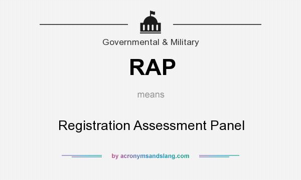 What does RAP mean? It stands for Registration Assessment Panel