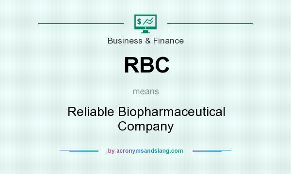 What does RBC mean? It stands for Reliable Biopharmaceutical Company