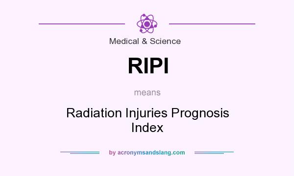 What does RIPI mean? It stands for Radiation Injuries Prognosis Index