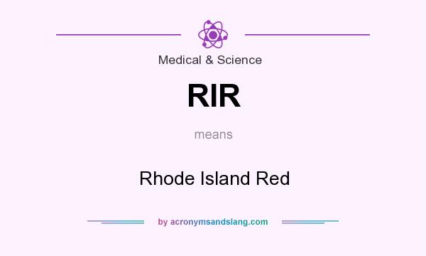 What does RIR mean? It stands for Rhode Island Red