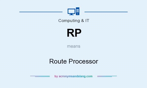 What does RP mean? It stands for Route Processor