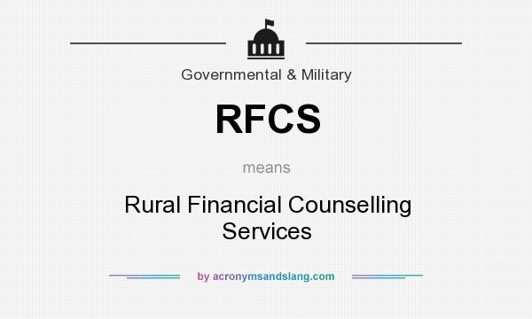What does RFCS mean? It stands for Rural Financial Counselling Services