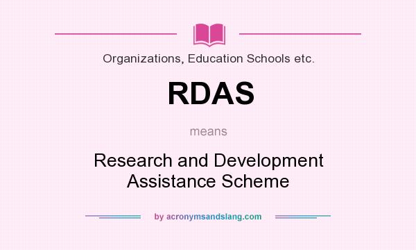 What does RDAS mean? It stands for Research and Development Assistance Scheme