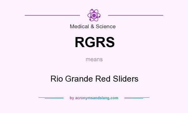 What does RGRS mean? It stands for Rio Grande Red Sliders