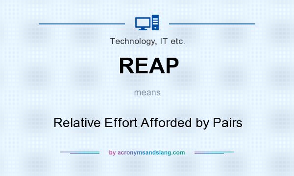 What does REAP mean? It stands for Relative Effort Afforded by Pairs