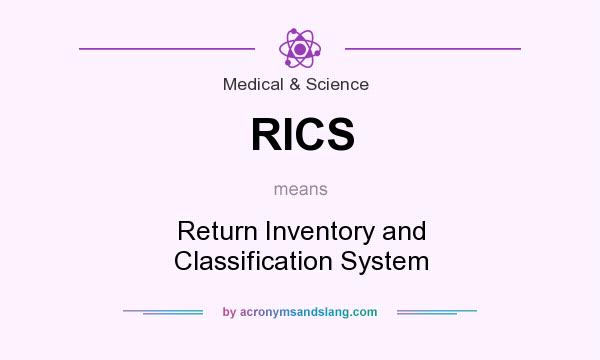 What does RICS mean? It stands for Return Inventory and Classification System