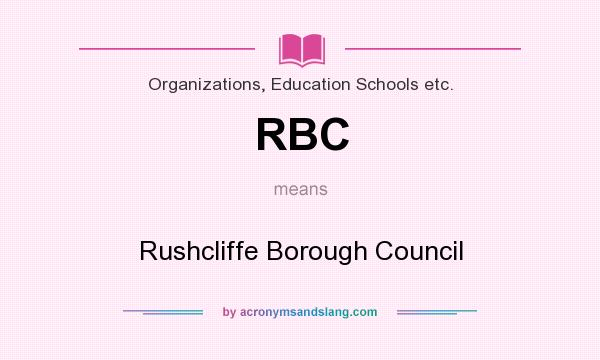 What does RBC mean? It stands for Rushcliffe Borough Council