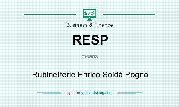 What does RESP mean? It stands for Rubinetterie Enrico Soldà Pogno