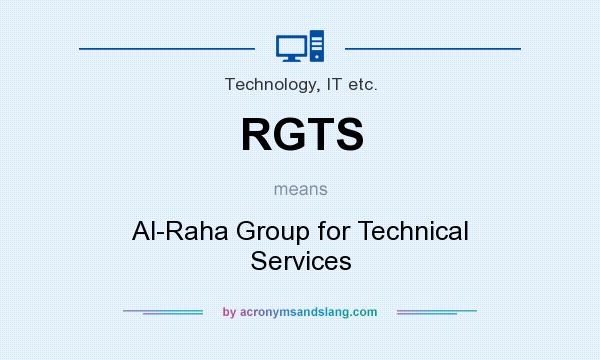 What does RGTS mean? It stands for Al-Raha Group for Technical Services