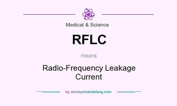 What does RFLC mean? It stands for Radio-Frequency Leakage Current