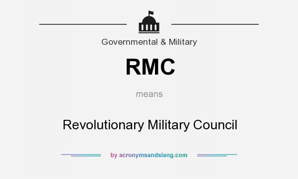 What does RMC mean? It stands for Revolutionary Military Council