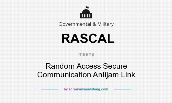 What does RASCAL mean? It stands for Random Access Secure Communication Antijam Link