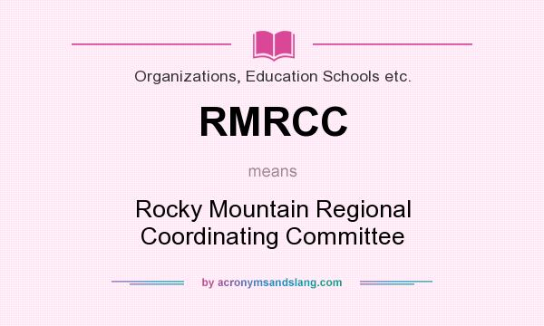 What does RMRCC mean? It stands for Rocky Mountain Regional Coordinating Committee