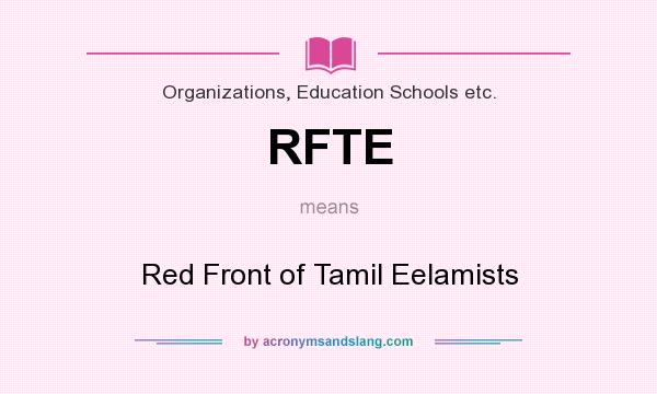 What does RFTE mean? It stands for Red Front of Tamil Eelamists