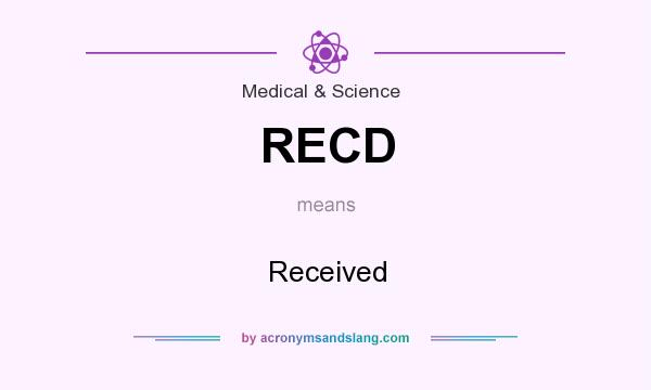 What does RECD mean? It stands for Received
