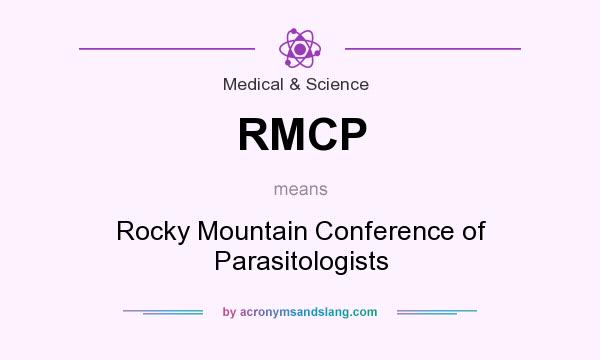 What does RMCP mean? It stands for Rocky Mountain Conference of Parasitologists