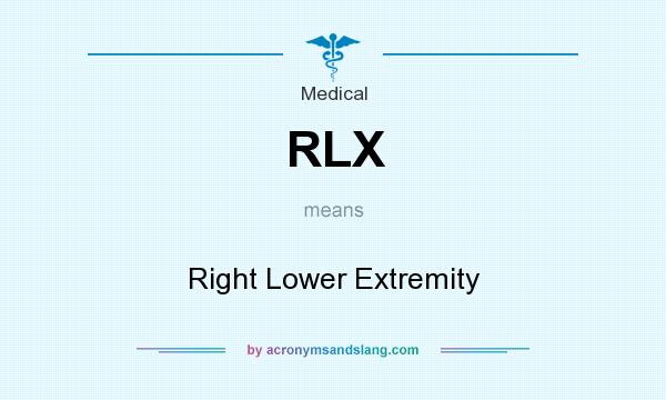 What does RLX mean? It stands for Right Lower Extremity