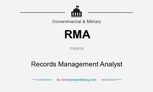 What does RMA mean? It stands for Records Management Analyst