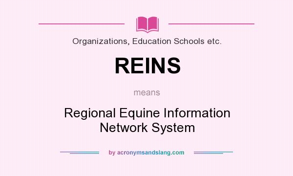 What does REINS mean? It stands for Regional Equine Information Network System