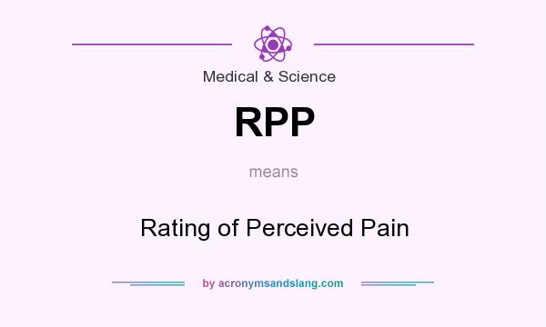What does RPP mean? It stands for Rating of Perceived Pain