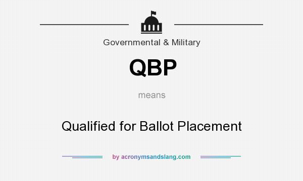 What does QBP mean? It stands for Qualified for Ballot Placement