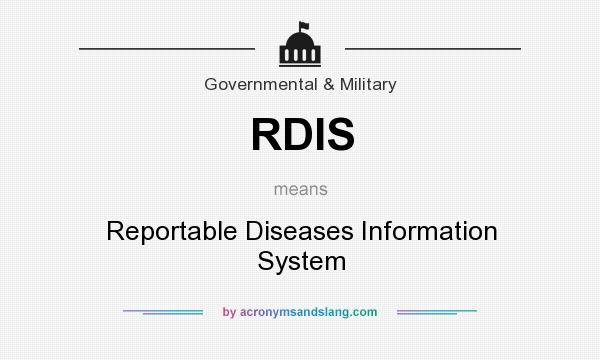 What does RDIS mean? It stands for Reportable Diseases Information System