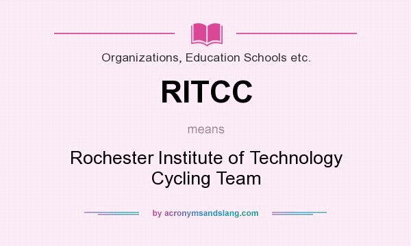 What does RITCC mean? It stands for Rochester Institute of Technology Cycling Team