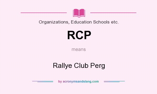 What does RCP mean? It stands for Rallye Club Perg