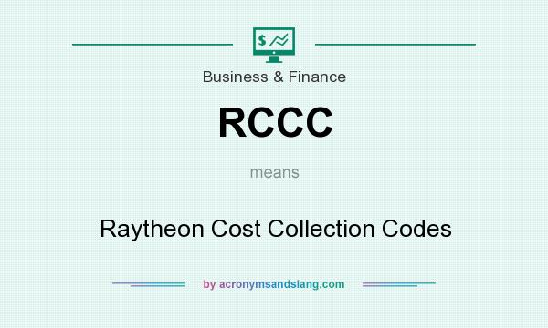 What does RCCC mean? It stands for Raytheon Cost Collection Codes