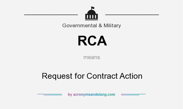 What does RCA mean? It stands for Request for Contract Action