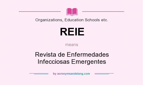 What does REIE mean? It stands for Revista de Enfermedades Infecciosas Emergentes