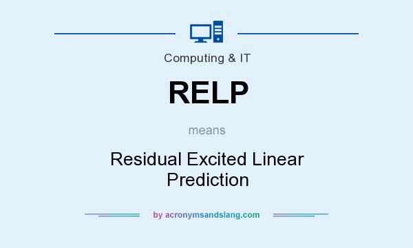 What does RELP mean? It stands for Residual Excited Linear Prediction