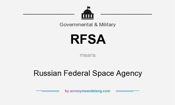 What does RFSA mean? It stands for Russian Federal Space Agency